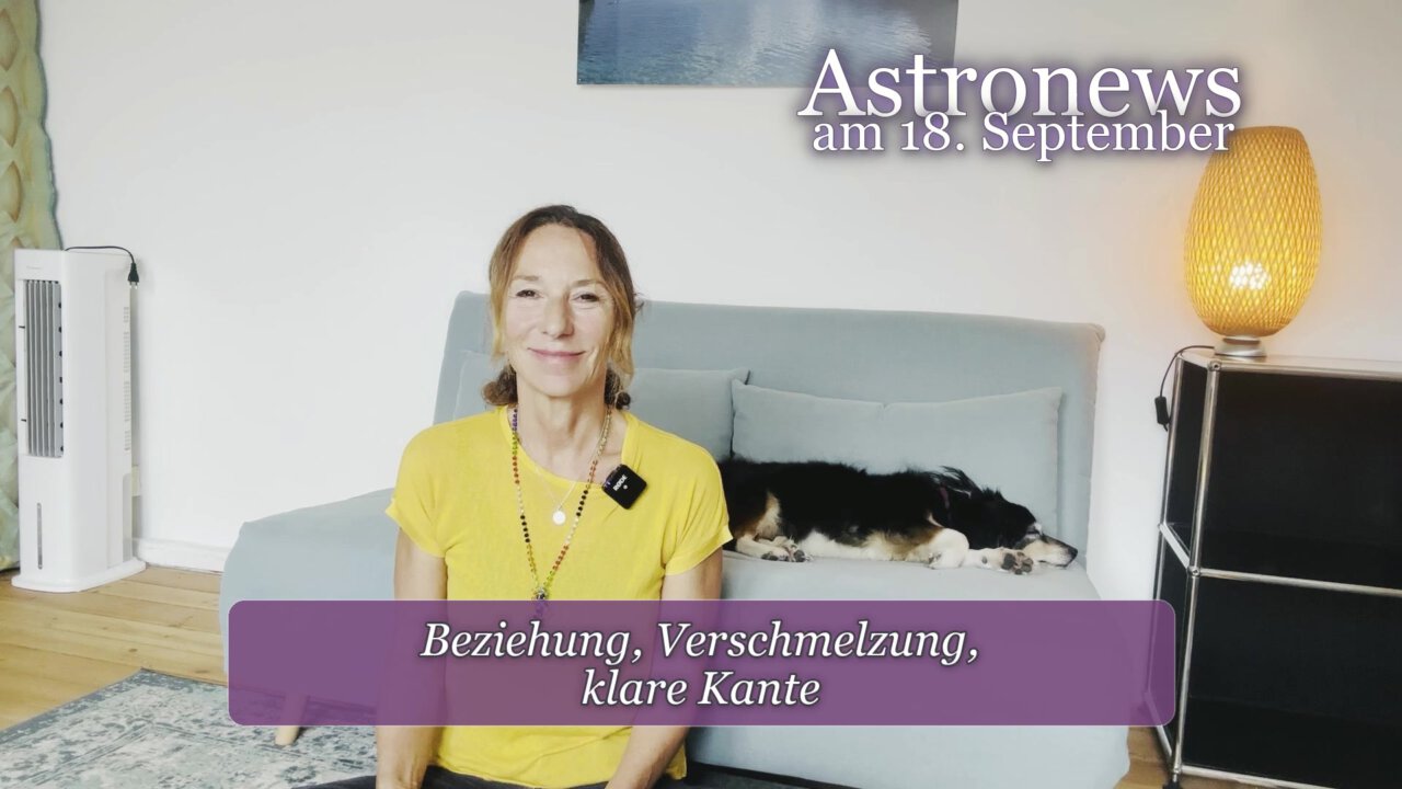 Astronews am 18. September – Beziehung, Verschmelzung, klare Kante